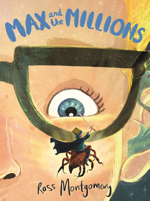 Title details for Max and the Millions by Ross Montgomery - Available